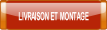 LIVRAISON ET MONTAGE.